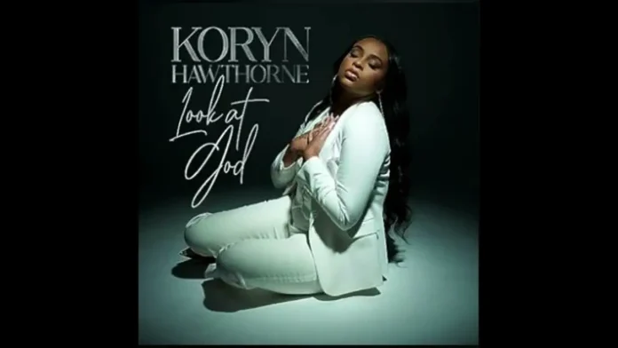 Koryn Hawthorne , Look at God