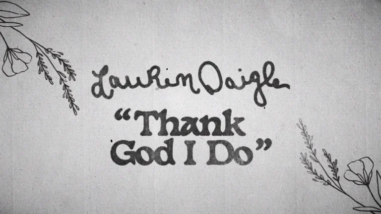 Lauren Daigle , Thank God I Do (Official Lyric Video)