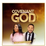 Covenant keeping God , Helen Akor, ft. Chris Morgan