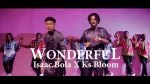 Isaac Bola Feat Ks Bloom , WONDERFUL (video)