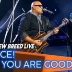 LIVE with Israel Houghton & New Breed Band , Lord You Are Good | Again I Say Rejoice
