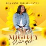 Roxanne Trissia Gayle – Mighty Wonder (Extended Version)