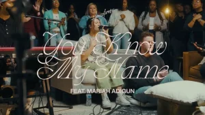 You Know My Name - Housefires Feat. Mariah Adigun (Video)