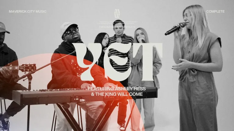 YET - Maverick City Music, Chandler Moore, Ashley Hess