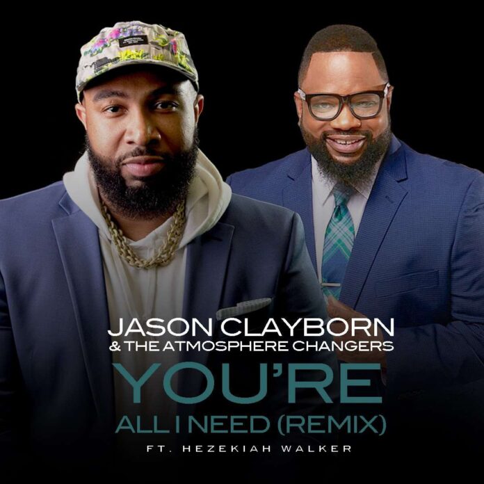 Jason Clayborn Joins Forces With Hezekiah Walker For Reissue Of 'You're All I Need'
