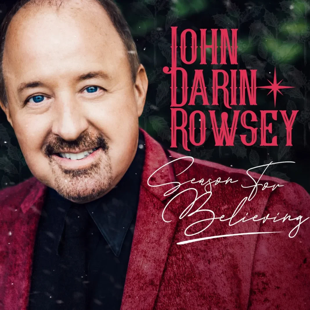 John Darin Rowsey Releases Full Album 'Season For Believing'
