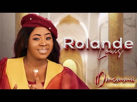 Omemma (Creole) - Cover By Rolande Louis
