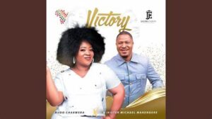 Rudo Chakwera – Victory (Feat) Michael Mahendere