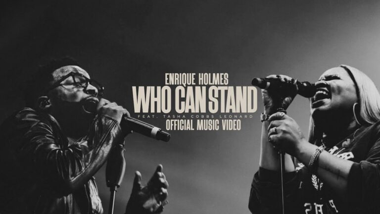 Enrique Holmes – Who Can Stand ft. Tasha Cobbs Leonard