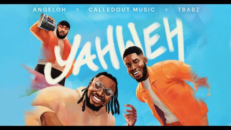 YAHWEH – Angeloh, CalledOut Music & Tbabz