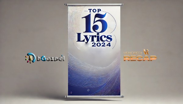 The 15 Best Gospel Lyrics of 2024: An Enlightening Selection