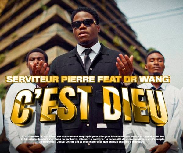 Lyrics of C'EST DIEU: Discover the message of Servant Pierre feat DR Wang