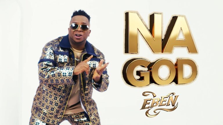 Eben – NA GOD Official Music Video