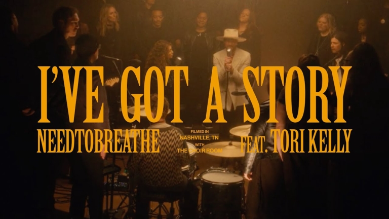 NEEDTOBREATHE – “I’ve Got A Story (feat. Tori Kelly)”