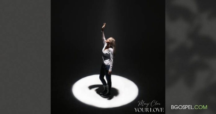Your Love by Mary-Clair: Christian Music for Self-Discovery