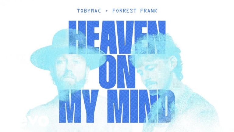 TobyMac, Forrest Frank – Heaven On My Mind (Official Audio)