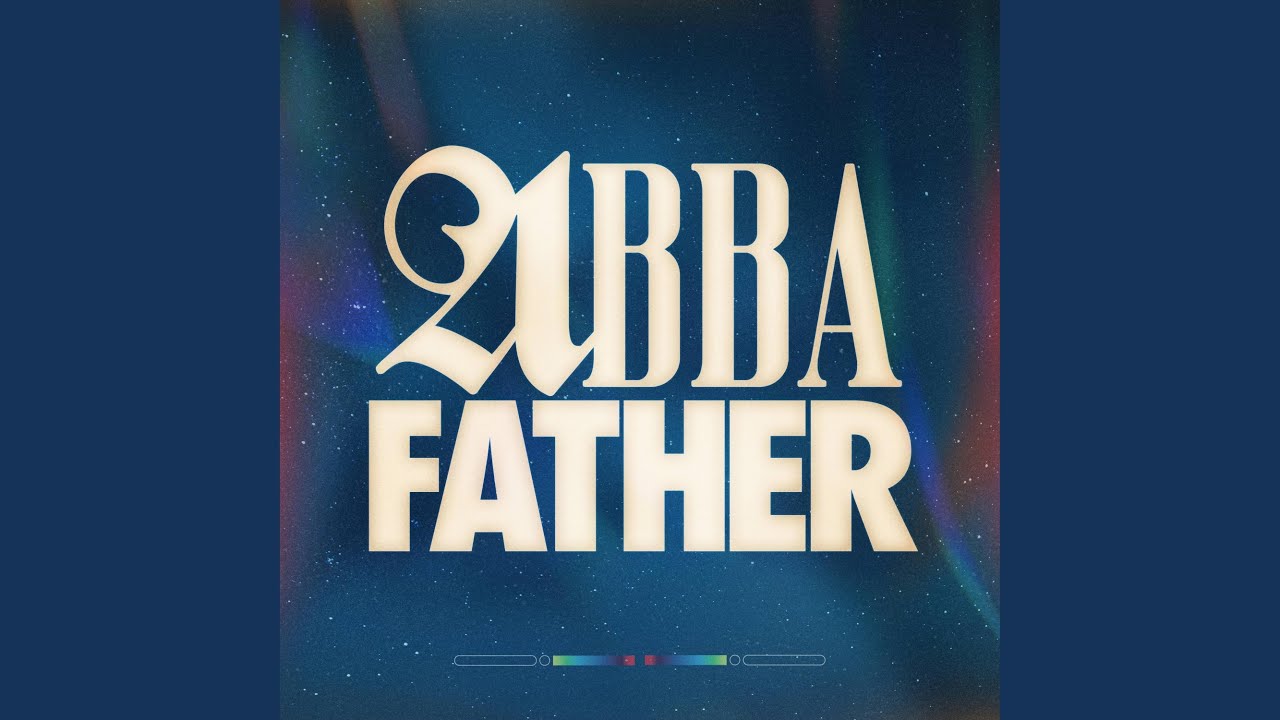 Abba Father by James River Worship Released