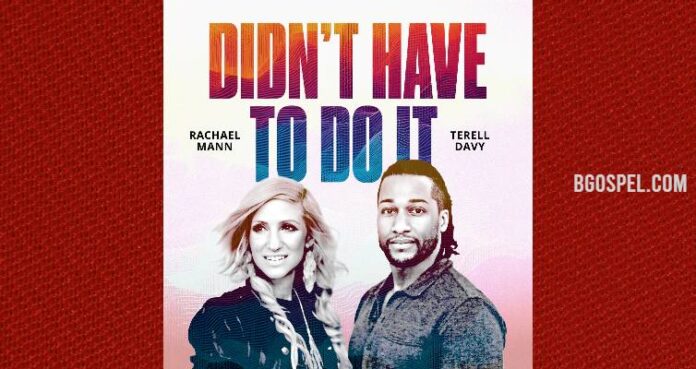 Discover “Didn’t Have To Do It” by Rachael Mann & Terell Davy