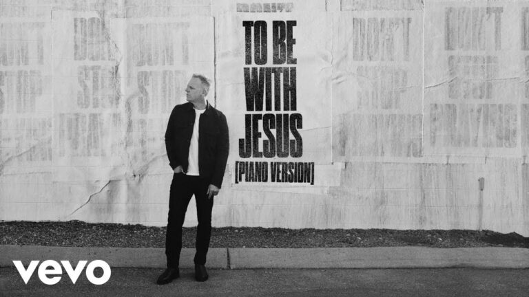 Matthew West – To Be With Jesus (Piano Version) (Official Audio)