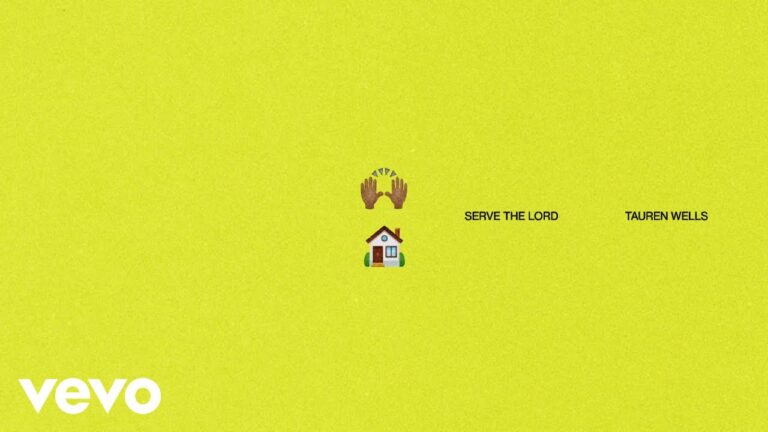 Tauren Wells – Serve The Lord (Official Audio)