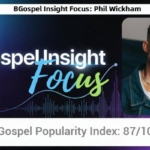 BGospel Insight Focus Phil Wickham and What An Awesome God at #1