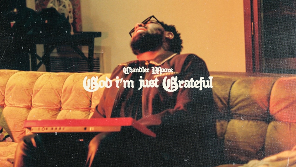 Chandler Moore – God I’m Just Grateful (Lyric Video)