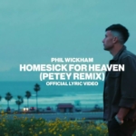 Phil Wickham – Homesick For Heaven (Petey Remix)[Official Lyric Video]