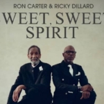Ron Carter & Ricky Dillard Drop Sweet, Sweet Spirit Album