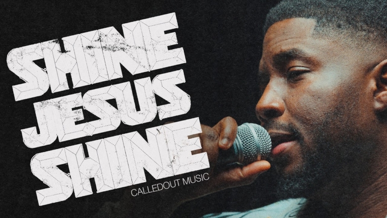 Shine Jesus Shine – CalledOut Music