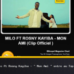 Milo ft Rosny Kayiba – “Mon Ami” enters the Top 50