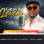 Roobens D’or releases the single “Gras ki Levem”