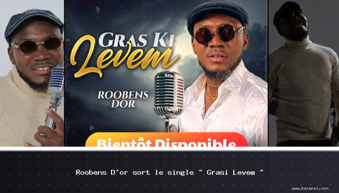 Roobens D’or releases the single “Grasi Levem”
