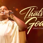 Grace Charles – That’s My God (Official Video)