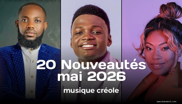 New Creole Gospel Releases - May 2026 Releases
