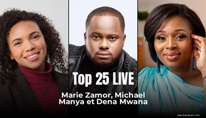 Top 25 LIVE - Marie Zamor, Michael Manya and Dena Mwana in the lead
