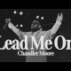 Lead Me On (Live) | Chandler Moore | Live In Los Angeles (Official Music Video)