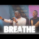 BREATHE