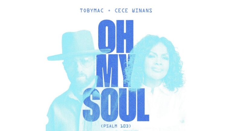 TobyMac, CeCe Winans – Oh My Soul (Psalm 103) (Audio)