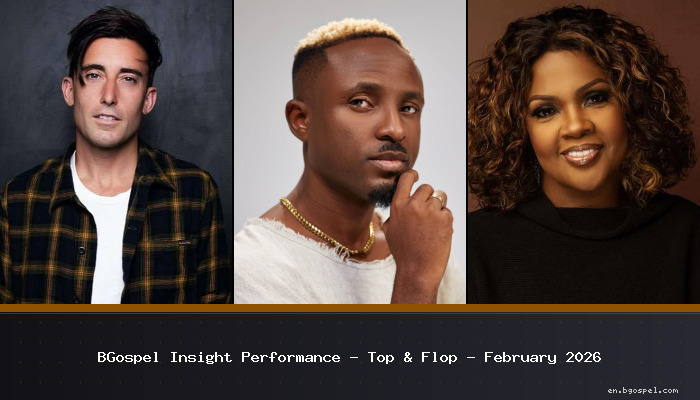 BGospel Insight Performance – Top & Flop – February 2026