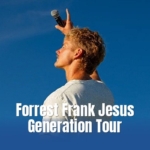 Forrest Frank - Full Jesus Generation Tour Dates & Schedule